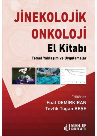 Jinekolojik Onkoloji El Kitabı: Temel Yaklaşım ve Uygulamalar