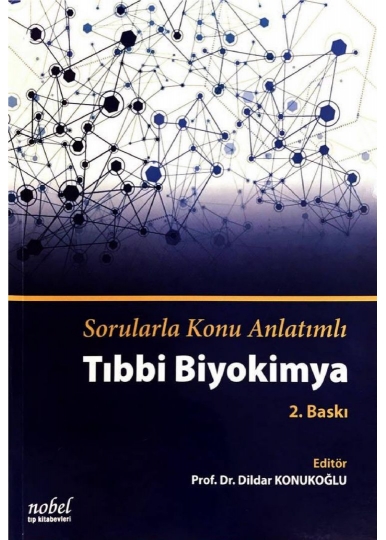 Sorularla Konu Anlatımlı Tıbbi Biyokimya 2.Baskı