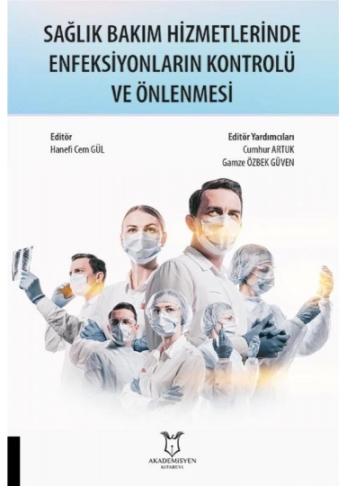 Sağlık Bakım Hizmetlerinde Enfeksiyonların Kontrolü ve Önlenmesi