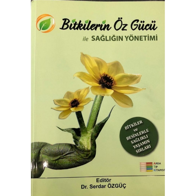 Bitkilerin Öz Gücü ile Sağlığın Yönetimi