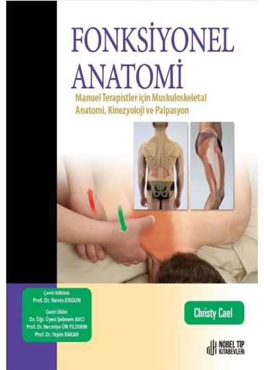 Fonksiyonel Anatomi: Manuel Terapistler için Muskuloskeletal Anatomi, Kinezyoloji ve Palpasyon