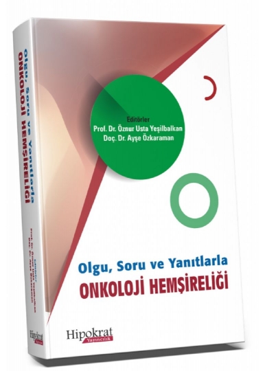 Olgu, Soru ve Yanıtlarla Onkoloji Hemişireliği