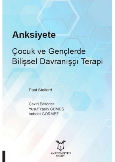 Anksiyete Çocuk ve Gençlerde Bilişsel Davranışçı Terapi