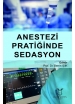 Anestezi Pratiğinde Sedasyon