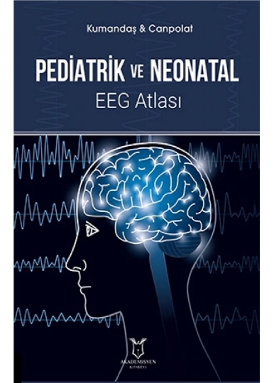 Pediatrik ve Neonatal EEG Atlası