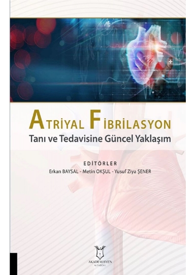 Atriyal Fibrilasyon Tanı ve Tedavisine Güncel Yaklaşım