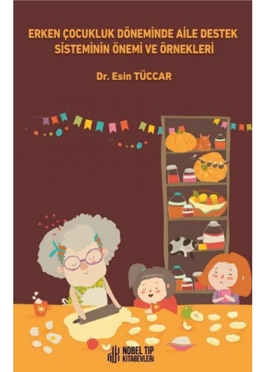 Erken Çocukluk Döneminde Aile Destek Sisteminin Önemi ve Örnekleri