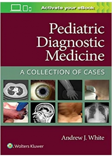 Pediatric Diagnostic Medicine: A Collection of Cases