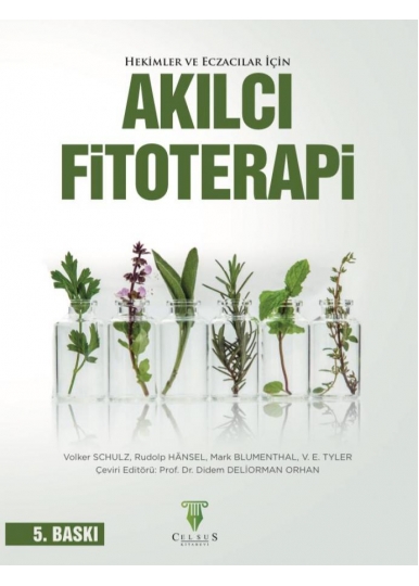 Hekimler ve Eczacılar İçin AKILCI FİTOTERAPİ