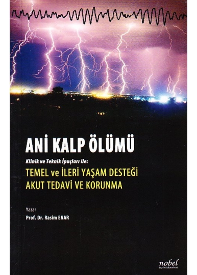 Ani Kalp Ölümü: Klinik ve İpuçları ile: Temel ve İleri Yaşam Desteği Akut Tedavi ve Korunma