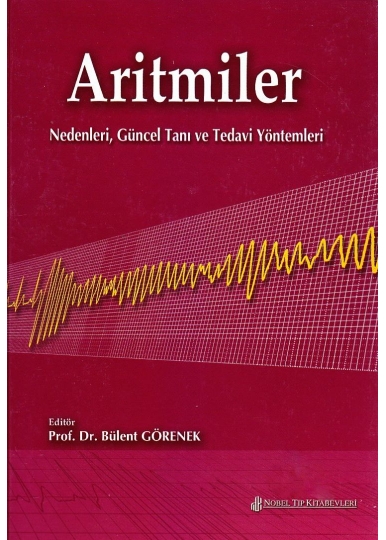 Aritmiler Nedenleri, Güncel Tanı ve Tedavi Yöntemleri