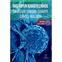 Baş Boyun Kanserlerinde Patolojik Tanıdan Tedaviye Güncel Yaklaşım