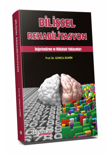 Bilişsel Rehabilitasyon Değerlendirme ve Müdahale Yaklaşımları