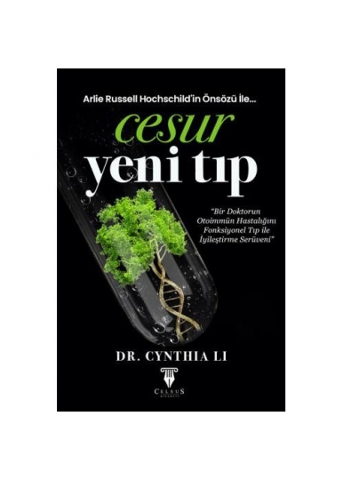 Cesur Yeni Tıp Bir Doktorun Otoimmün Hastalığını Fonksiyonel Tıp ile İyileştirme Serüveni