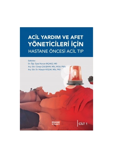 Acil Yardım ve Afet Yöneticileri İçin Hastane Öncesi Acil Tıp (2 Ciltli)