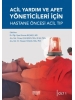 Acil Yardım ve Afet Yöneticileri İçin Hastane Öncesi Acil Tıp (2 Ciltli)
