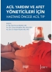Acil Yardım ve Afet Yöneticileri İçin Hastane Öncesi Acil Tıp (2 Ciltli)