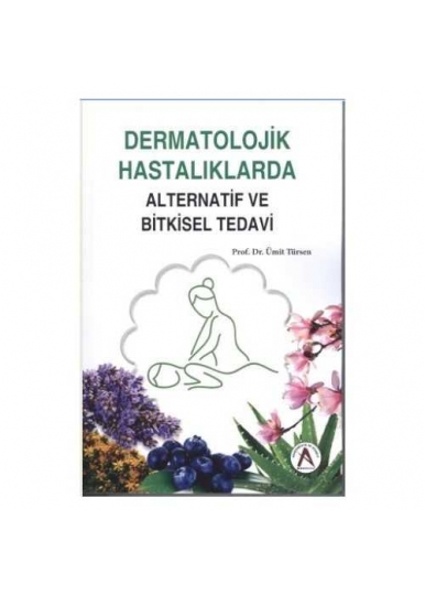 Dermatolojik Hastalıklarda Alternatif ve Bitkisel Tedavi