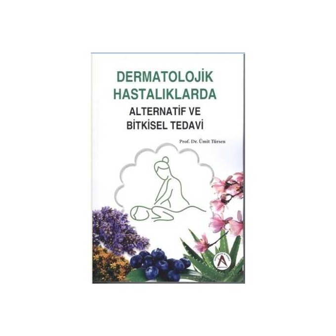 Dermatolojik Hastalıklarda Alternatif ve Bitkisel Tedavi