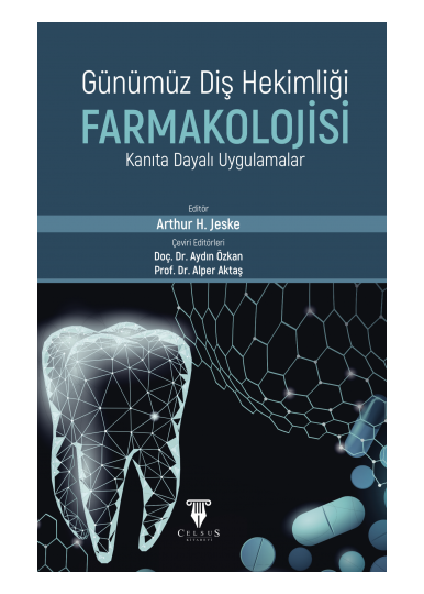 Günümüz Diş Hekimliği Farmakolojisi • Kanıta Dayalı Uygulamalar