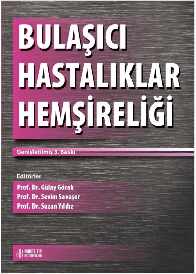 Bulaşıcı Hastalıklar Hemşireliği ( Genişletilmiş 3.Baskı )
