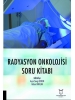 Radyasyon Onkolojisi Soru Kitabı