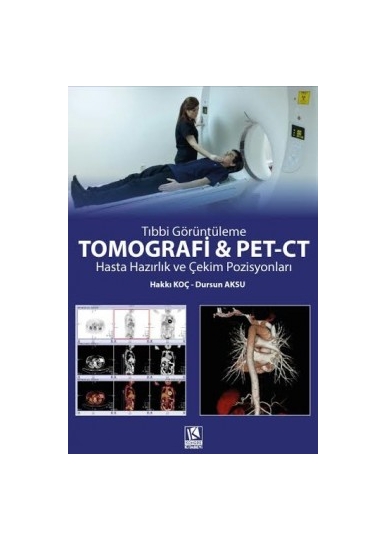 Tomografi ve Pet-Ct Hasta Hazırlık ve Çekim Pozisyonları