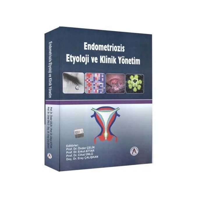 Endometriozis Etyoloji ve Klinik Yönetim