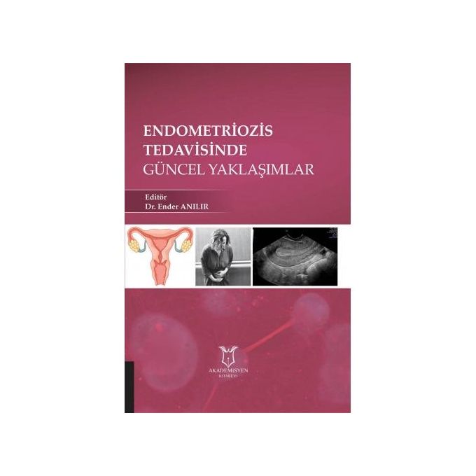 Endometriozis Tedavisinde Güncel Yaklaşımlar