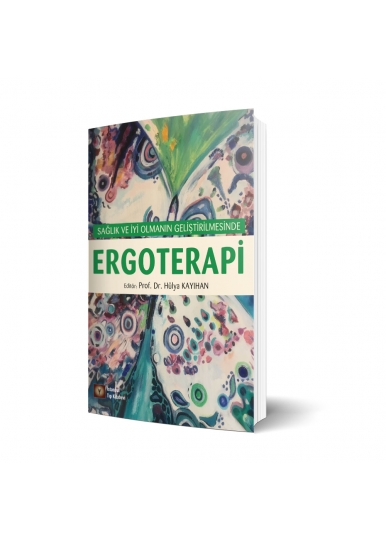 Sağlık Ve İyi Olmanın Geliştirilmesinde ERGOTERAPİ