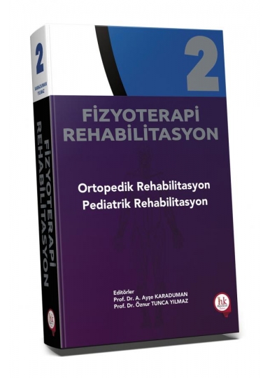 Fizyoterapi Rehabilitasyon Ortopedik Rehabilitasyon Pediatrik Rehabilitasyon - Cilt 2