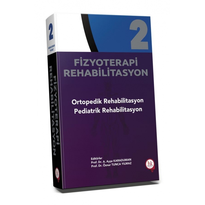 Fizyoterapi Rehabilitasyon Ortopedik Rehabilitasyon Pediatrik Rehabilitasyon - Cilt 2