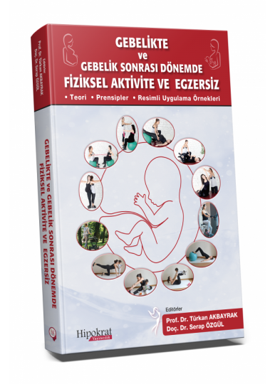 Gebelikte ve Gebelik Sonrası Dönemde Fiziksel Aktivite ve Egzersiz