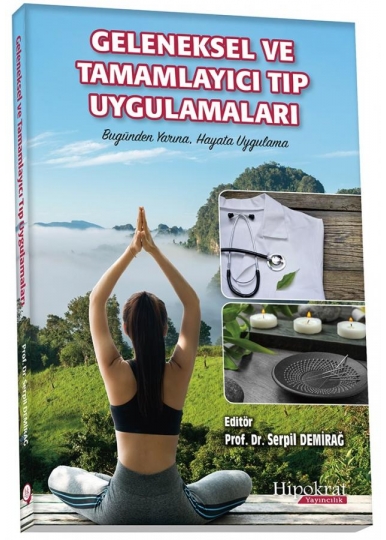 Geleneksel ve Tamamlayıcı Tıp Uygulamaları Bugünden Yarına, Hayata Uygulama