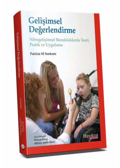 Gelişimsel Değerlendirme Nörogelişimsel Bozukluklarda Teori, Pratik ve Uygulama
