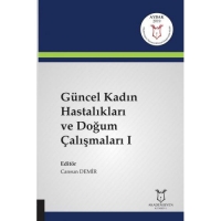 Güncel Kadın Hastalıkları ve Doğum Çalışmaları I ( AYBAK 2019 Mart )