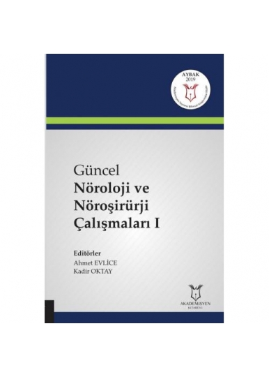 Güncel Nöroloji ve Nöroşirürji Çalışmaları I ( AYBAK 2019 Mart )