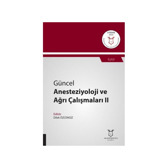 Güncel Anesteziyoloji ve Ağrı Çalışmaları II ( AYBAK 2019 Eylül )