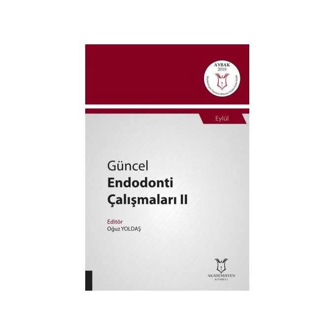 Güncel Endodonti Çalışmaları II ( AYBAK 2019 Eylül )