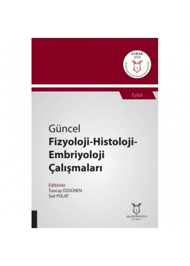 Güncel Fizyoloji - Histoloji - Embriyoloji Çalışmaları ( AYBAK 2019 Eylül )