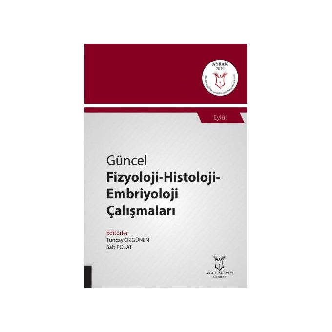 Güncel Fizyoloji - Histoloji - Embriyoloji Çalışmaları ( AYBAK 2019 Eylül )