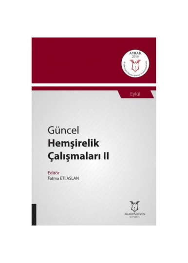 Güncel Hemşirelik Çalışmaları II ( AYBAK 2019 Eylül )