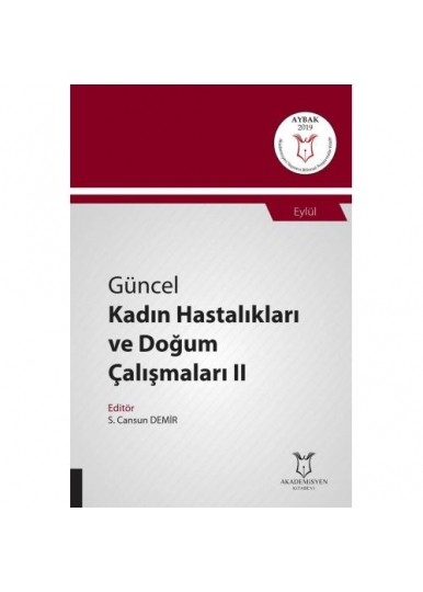 Güncel Kadın Hastalıkları ve Doğum Çalışmaları II ( AYBAK 2019 Eylül )
