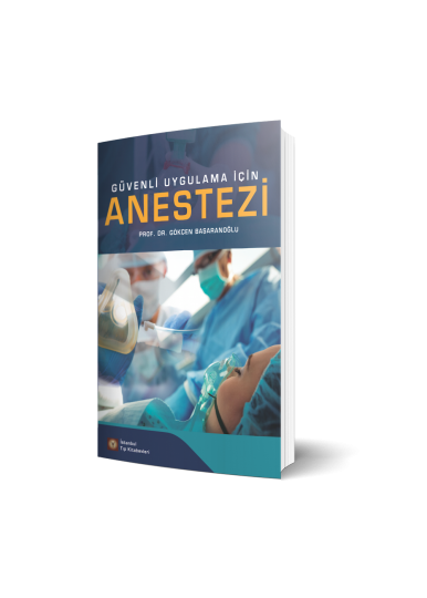 Güvenli Uygulama İçin ANESTEZİ
