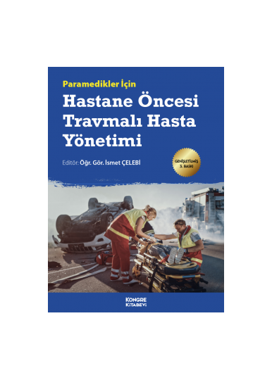 Paramedikler İçin Hastane Öncesi Travmalı Hasta Yönetimi