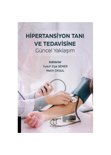 Hipertansiyon Tanı ve Tedavisine Güncel Yaklaşım