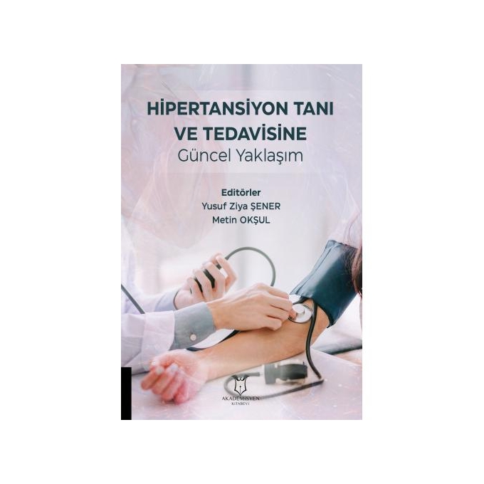 Hipertansiyon Tanı ve Tedavisine Güncel Yaklaşım