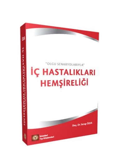 İç Hastalıkları Hemşireliği ''Olgu Senaryolarıyla''