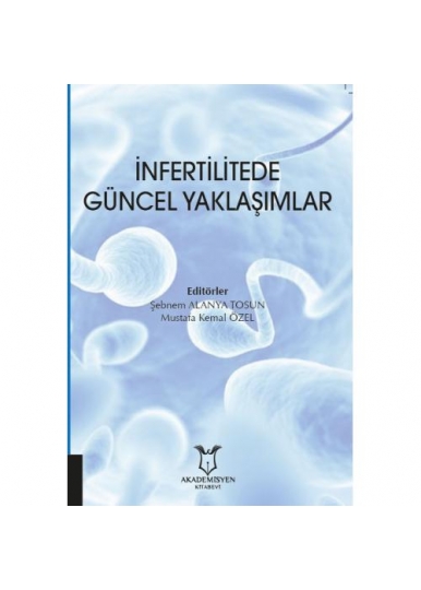 İnfertilitede Güncel Yaklaşımlar