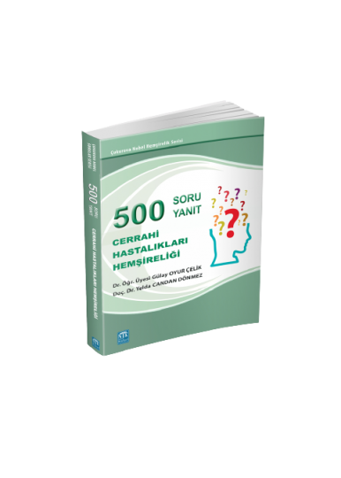 500 Soru 500 Yanıt Cerrahi Hastalıkları Hemşireliği
